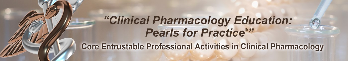 Clinical Pharmacology Education Pearls for Practice banner