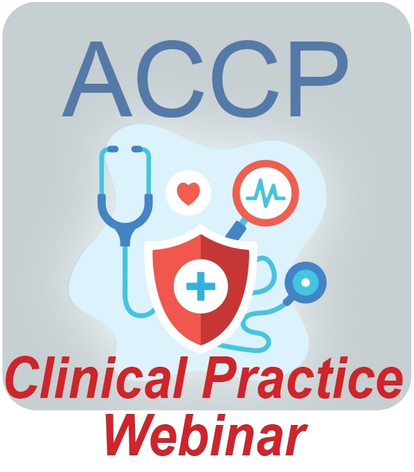 ACCP Clinical Practice Webinars